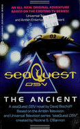 Seaquest Dsv: The Ancient - Bishoff, David, and Bischoff, David, and Bishchoff, David