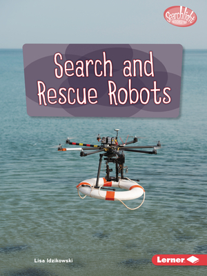 Search and Rescue Robots - Idzikowski, Lisa