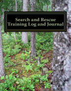 Search and Rescue Training Log and Journal - Judah, J C