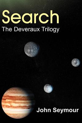 Search: The Deveraux Trilogy - Seymour, John