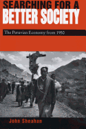 Searching for a Better Society: The Peruvian Economy from 1950