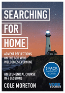 Searching for Home: Advent Reflections on the God Who Welcomes Everyone: York Courses