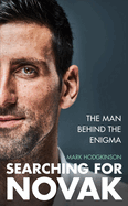 Searching for Novak: INTERNATIONAL SPORTS BOOK OF THE YEAR