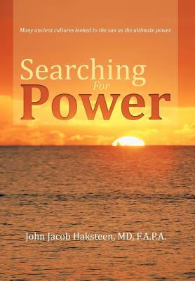 Searching For Power - Haksteen F a P a, John Jacob, MD