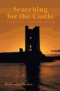 Searching for the Castle: Backtrail of an Adoption