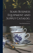 Sears Business Equipment and Supply Catalog.