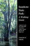 Seashore State Park: A Walking Guide