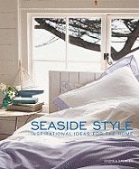 Seaside Style: Inspirational Ideas for the Home