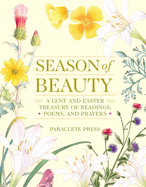 Season of Beauty: A Treasury of Readings, Poems, and Prayers