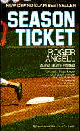 Season Ticket - Angell, Roger