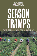 Season Tramps: Two Steps Away from Slavery