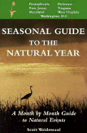 Seasonal Guide to the Natural Year--Mid-Atlantic