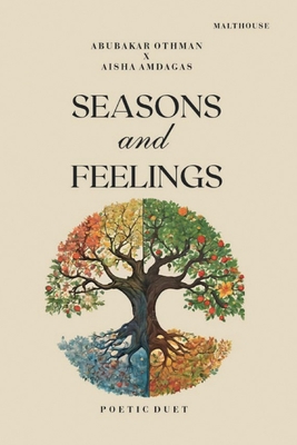 Seasons and Feeling: Poetic Duet - Othman, Abubakar, and Amdagas, Aisha