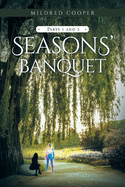 Seasons' Banquet: Parts 1 and 2