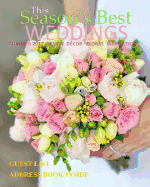 Season's Best Weddings: Summer 2017 Design Decor Floral Inspirations Europe Edition Bridal Magazine with Wedding Guest List Address Book Wedding Book Bridal Shower Guest Book Wedding Planner Bridal Shower Decorations in All Departments