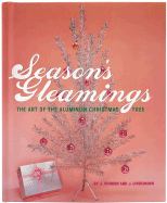 Season's Gleamings: The Art of the Aluminum Christmas Tree
