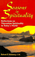 Seasons in Spirituality: Reflections on Vincentian Spirituality in Today's World