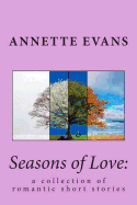 Seasons of Love: : A Collection of Romantic Short Stories