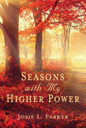 Seasons with My Higher Power