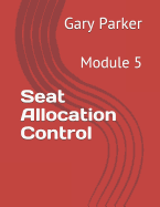 Seat Allocation Control: Module 5