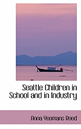 Seattle Children in School and in Industry