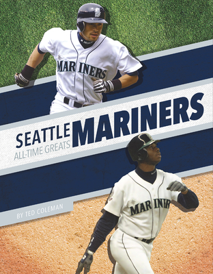 Seattle Mariners All-Time Greats - Coleman, Ted