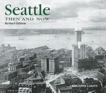 Seattle Then and Now