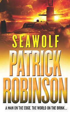 Seawolf: an unmissable, adrenalin-fuelled, action-packed adventure you won't be able to stop reading... - Robinson, Patrick