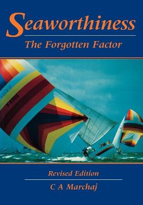 Seaworthiness: The forgotten factor - Marchaj, C.A.