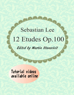 Sebastian Lee 12 Etudes Op.100: 12 Etudes for Cello.