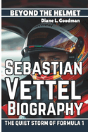 Sebastian Vettel Biography: Beyond the Helmet - The Quiet Storm of Formula 1