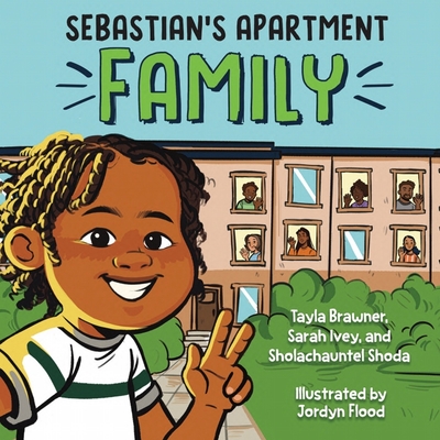 Sebastian's Apartment Family - Ivey, Sarah, and Soda, Sholachauntel, and Brawner, Tayla