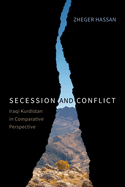 Secession and Conflict: Iraqi Kurdistan in Comparative Perspective