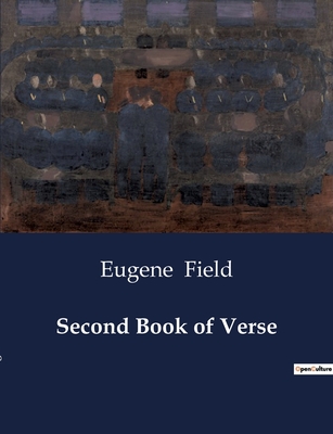 Second Book of Verse - Field, Eugene