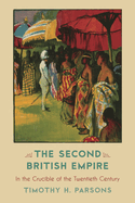 Second British Empire: In the Crucible of the Twentieth Century