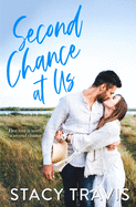 Second Chance at Us: A Friends-to- Lovers, Second Chance Romance