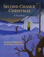 Second Chance Christmas: A True Story