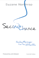 Second Chance: Healing Messages from the Afterlife
