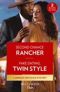 Second Chance Rancher / Fake Dating, Twin Style: Mills & Boon Desire: Second Chance Rancher (Heirs of Hardwell Ranch) / Fake Dating, Twin Style (Hartmann Heirs)