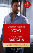 Second Chance Vows / Black Sheep Bargain: Second Chance Vows (Angel's Share) / Black Sheep Bargain (Billionaires of Boston)