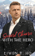 Second Chance with the Hero: A Christian Medic Christmas Romance