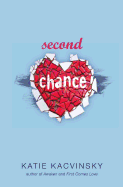 Second Chance - Kacvinsky, Katie