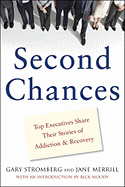 Second Chances: Top Executives Share Their Stories of Addiction & Recovery