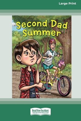 Second Dad Summer [16pt Large Print Edition] - Klas, Benjamin