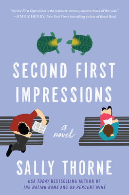 Second First Impressions: A Novel - Thorne, Sally