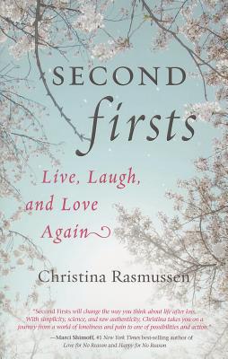 Second Firsts: Live, Laugh, and Love Again - Rasmussen, Christina