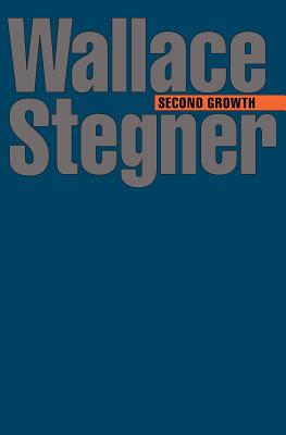 Second Growth - Stegner, Wallace