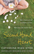 Second Hand Heart: a piercing, emotionally charged novel from bestselling Richard and Judy Book Club author Catherine Ryan Hyde