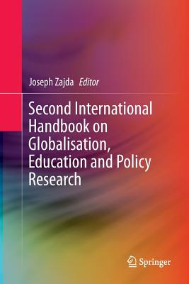 Second International Handbook on Globalisation, Education and Policy Research - Zajda, Joseph (Editor)