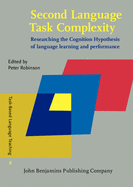 Second Language Task Complexity: Researching the Cognition Hypothesis of language learning and performance